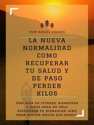 cover image of La Nueva Normalidad Como Recuperar Tu Salud Y De Paso Perder Kilos